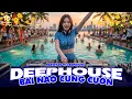 Lagu BÀI NÀO CŨNG CUỐN ♫ DEEP HOUSE \u0026 DEEP BASS CHILL CĂNG ĐÉT 2026 ♫ NHẠC VIET DEEP GÂY BÃO TIKTOK 2026