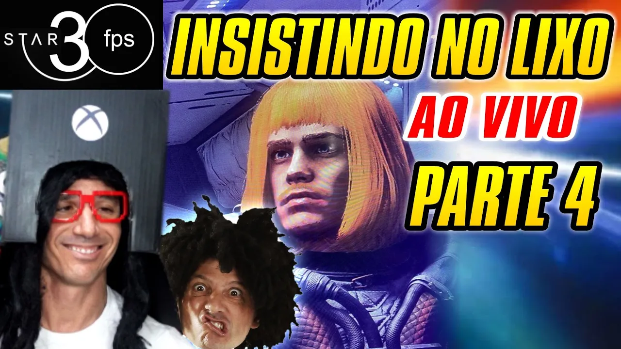 ???? - ???? STAR30fps INSISTINDO NO LIXO - GAMEPLAY PARTE 4 - STARFIELD #starfield