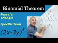 Binomial Theorem Expand a Binomial Pascal s Triangle Find a Specific Term