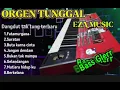 Download Lagu dangdut tak tung orgen tunggal eza musik