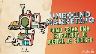 Unbound Marketing - A nova estratégia digital de sucesso através das redes sociais