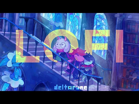 Deltarune LOFI chill mix 1 hour ♡ chapters 1-4