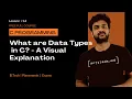 What are Data Types in C - A Visual Explanation Lesson 14 C Programming