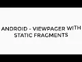 ANDROID - VIEWPAGER 2 WITH STATIC FRAGMENTS TUTORIAL IN JAVA