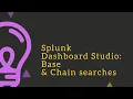 Splunk Dashboard Studio UI tour and discussion on base chain search data sources