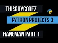 Python Projects 3 - HangMan
