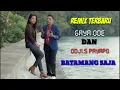 Download Lagu Remix Terbaru Gaya Ode \u0026 Odji.S Payapo👍BATAMANG SAJA