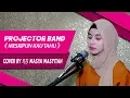 Download Lagu Projector Band《 Meskipun Kau Tahu 》Cover by 玛莎 Masya Masyitah