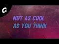 Download Lagu Mindme feat. Emmi - Not as Cool as You Think (Official Lyric Video)