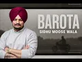 BAROTA — Sidhu Moose Wala | Official Music Video | Music by The Kidd | 2025
