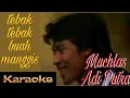 Download Lagu Muchlas Adi Putra - Tebak Tebak Buah Manggis (karaoke)