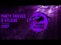 [Trap] Party Thieves & ATLiens - Chief