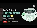 Build a Typing Speed Game using Javascript part - 1 Frontend JavaScript Projects