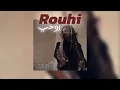Zouhir Bahawi Rouhi روحي (lyrics+speed up)