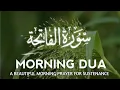Download Lagu Morning Dua  to OPEN SUSTENANCE, ARABIC AND ENGLISH أذكار الصباح كاملة بدقة عالية بصوت
