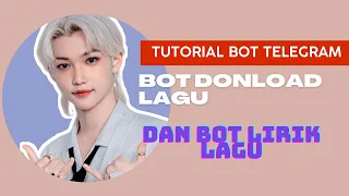 bot telegram terbaru 2022 bot download lagu dan lirik lagu di telegram tutorial telegram bot