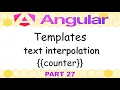 Angular 21 - 27 Templates text interpolation counter