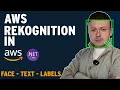 Using AWS Rekognition in NET - Face Text Label Detection