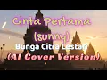 Lagu Cinta Pertama(Sunny) – Bunga Citra Lestari AI Cover by HarmoniAI Covers