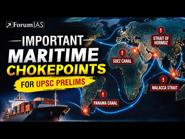 All Important Maritime Choke Points in Single Video | CRACK UPSC PRELIMS 2026 with ForumIAS