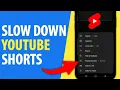 How to Slow Down Youtube Shorts 2026