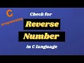 Write a C Program to check Reverse Number C Programming Tutorials