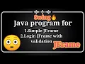 Swing in java Simple JFrame Login JFrame with validation Java Program