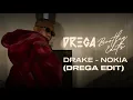 Drake - Nokia (Drega Edit)