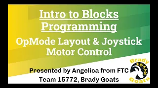 Intro to Blocks Programming 1 OpMode Layout Joystick Motor Control