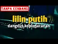 Download Lagu lilin putih - tanpa kendang cek sound