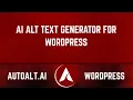 Alt Text Generator for WordPress WooCommerce AutoAlt ai Plugin Tutorial