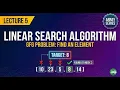 Linear Search GFG Problem Data Structures Algorithms Lecture 5