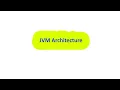 JAVA TUTORIALS Java Lectures JVM Architecture