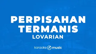 perpisahan termanis lovarian karaoke version 
