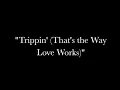 Trippin' (That's the Way Love Works) - Toni Braxton