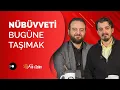 Lagu Nübüvveti Bugüne Taşımak | Akl-ı Selim 16