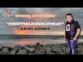 Download Lagu INGOTMA HAHOLONGAN - Rafael Sitorus (Official Music Audio)