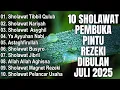 Download Lagu 10 SHOLAWAT PEMBUKA PINTU REZEKI DI BULAN JULI 2025 MUHARRAM 1447 H (Pelancar Usaha, Penarik Rezeki)