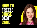 How To Freeze Chase Debit Card How to Lock Your Debit Card