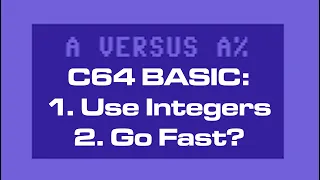Optimizing With Integers in Commodore 64 BASIC