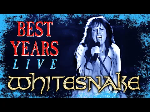 Download MP3 Whitesnake - Best Years (Official Live Music Video)