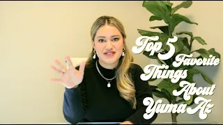 WHY YOU SHOULD LIVE IN YUMA AZ