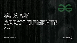 Sum of Array Elements Geeks For Geeks School Fully Solved C