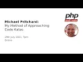 Michael Pritchard - My Approach to Code Katas and Refactoring Code July 2021
