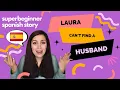 Download Lagu Laura can't find a husband - Superbeginner Spanish
