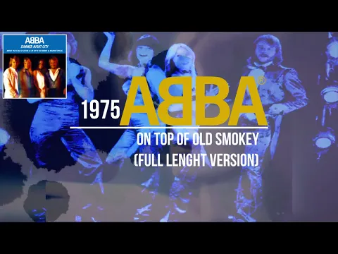 Download MP3 ᗅᗺᗷᗅ - On Top Of Old Smokey | FULL LENGHT VERSION | HD UNOFFICIAL MUSIC VIDEO |