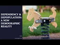Dependency Depopulation The New Demographic Reality