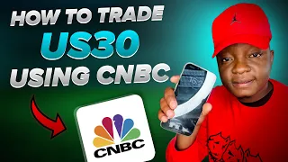 How to Trade US30 using CNBC Strategy - Fundamental Technical Trading Strategy FULL Guide