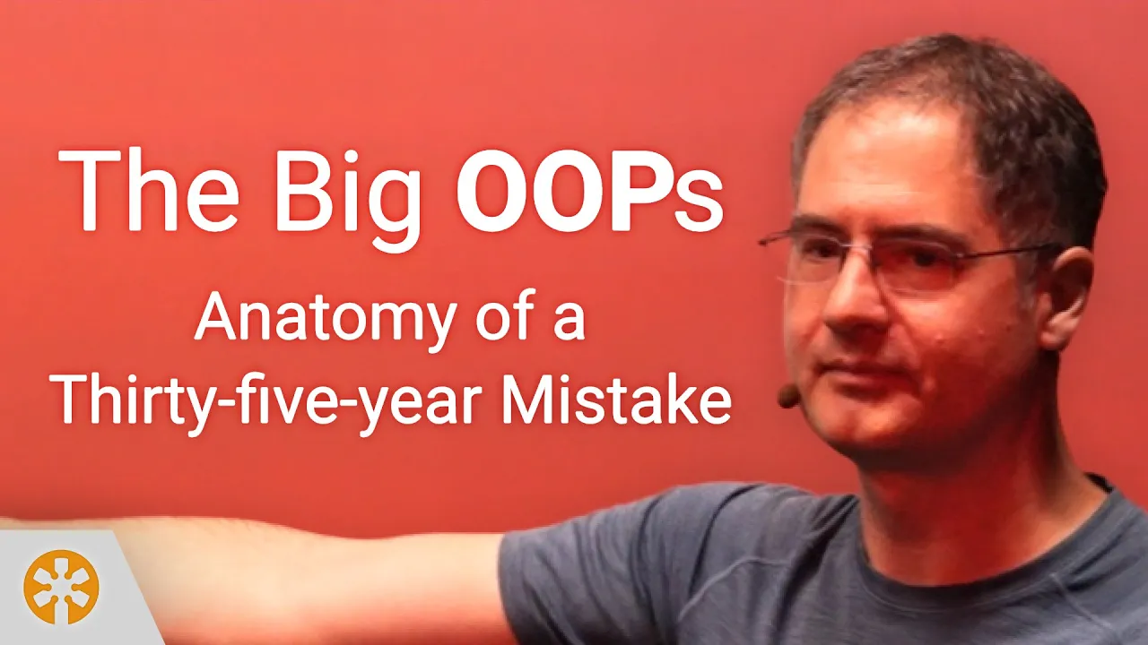Casey Muratori – The Big OOPs: Anatomy of a Thirty-five-year Mistake – BSC 2025
