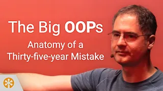 Casey Muratori - The Big OOPs Anatomy of a Thirty-five-year Mistake